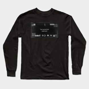 "The Monster Arrives!" (Legion) Long Sleeve T-Shirt